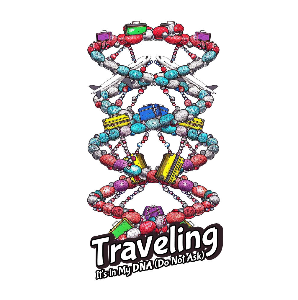 Traveling It's in My DNA (Do Not Ask) Unisex Funny Travel T-Shirt
