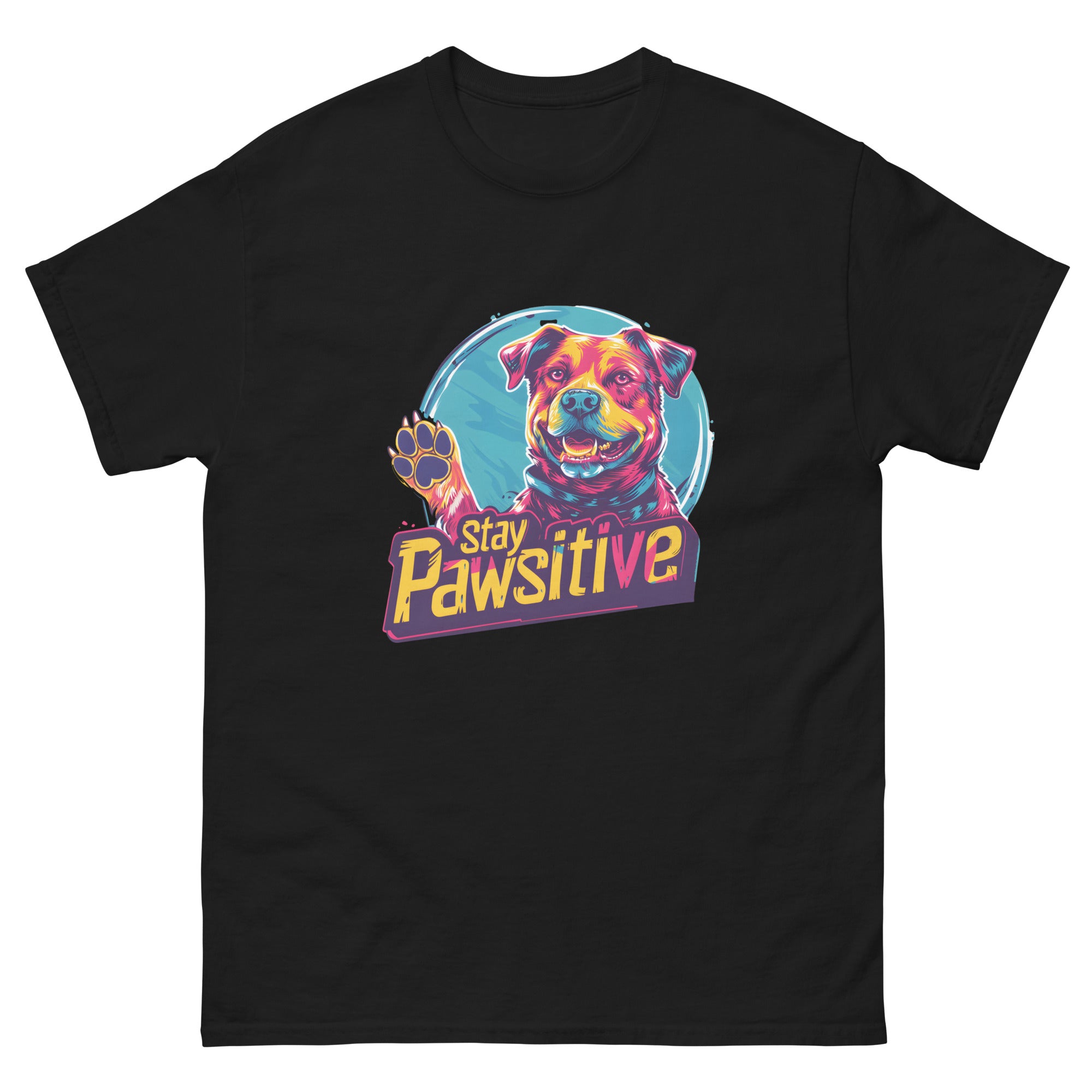 Stay Pawsitive Unisex Funny Dog T-Shirt