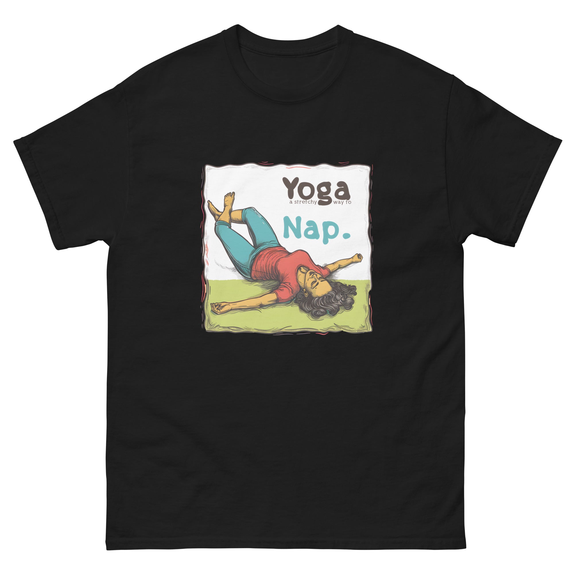 Yoga A Stretchy Way to Nap Unisex Funny Yoga T-Shirt