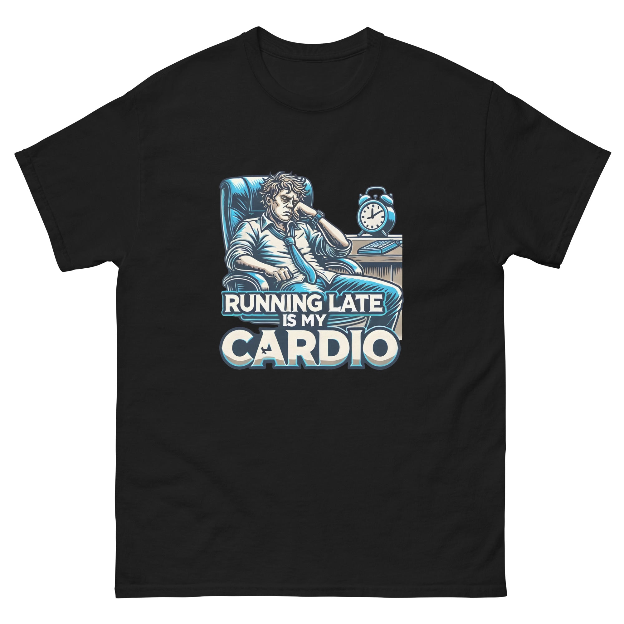 Running Late is My Cardio Unisex Funny Novelty T-Shirt