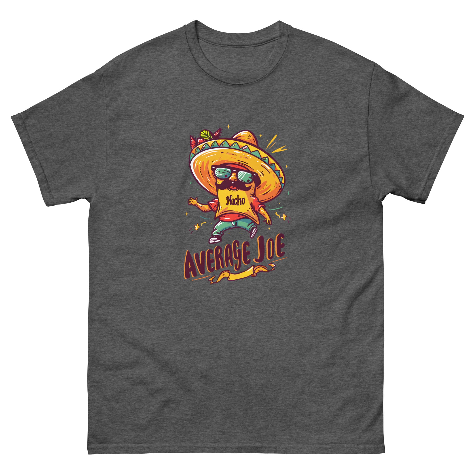 Nacho Average Joe Unisex Funny Food T-Shirt