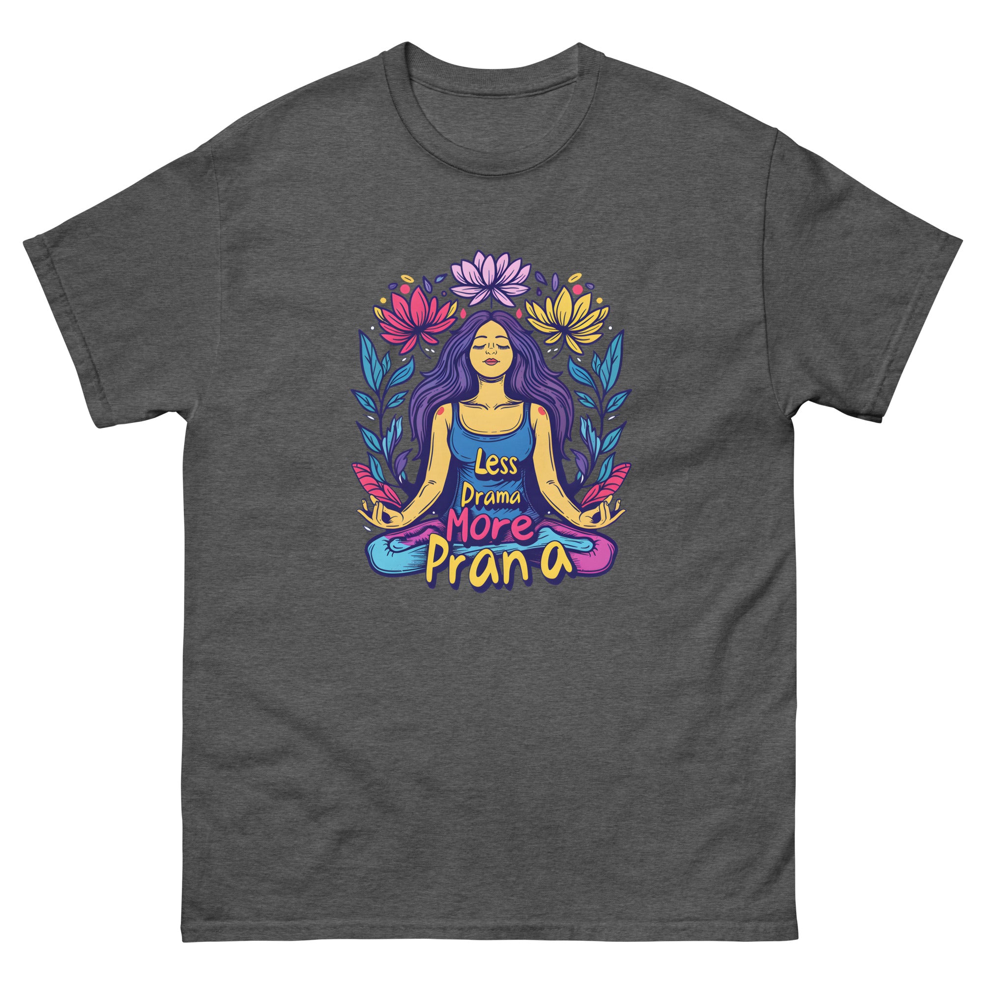 Less Drama, More Prana Unisex Funny Yoga T-Shirt