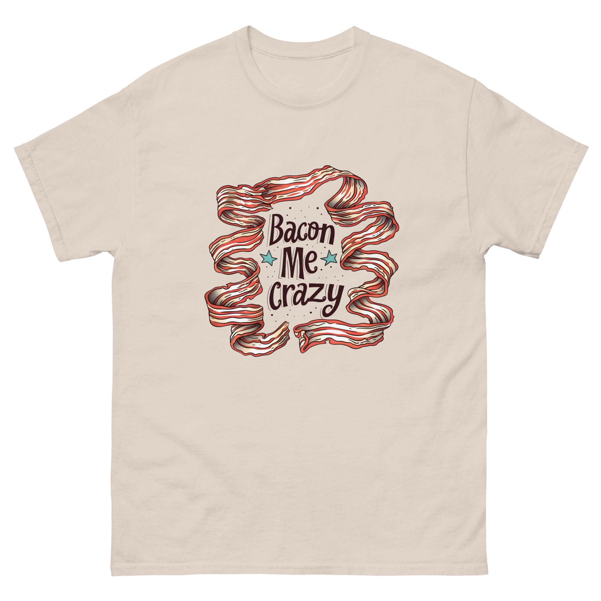 Bacon Me Crazy Unisex Funny Food T-Shirt