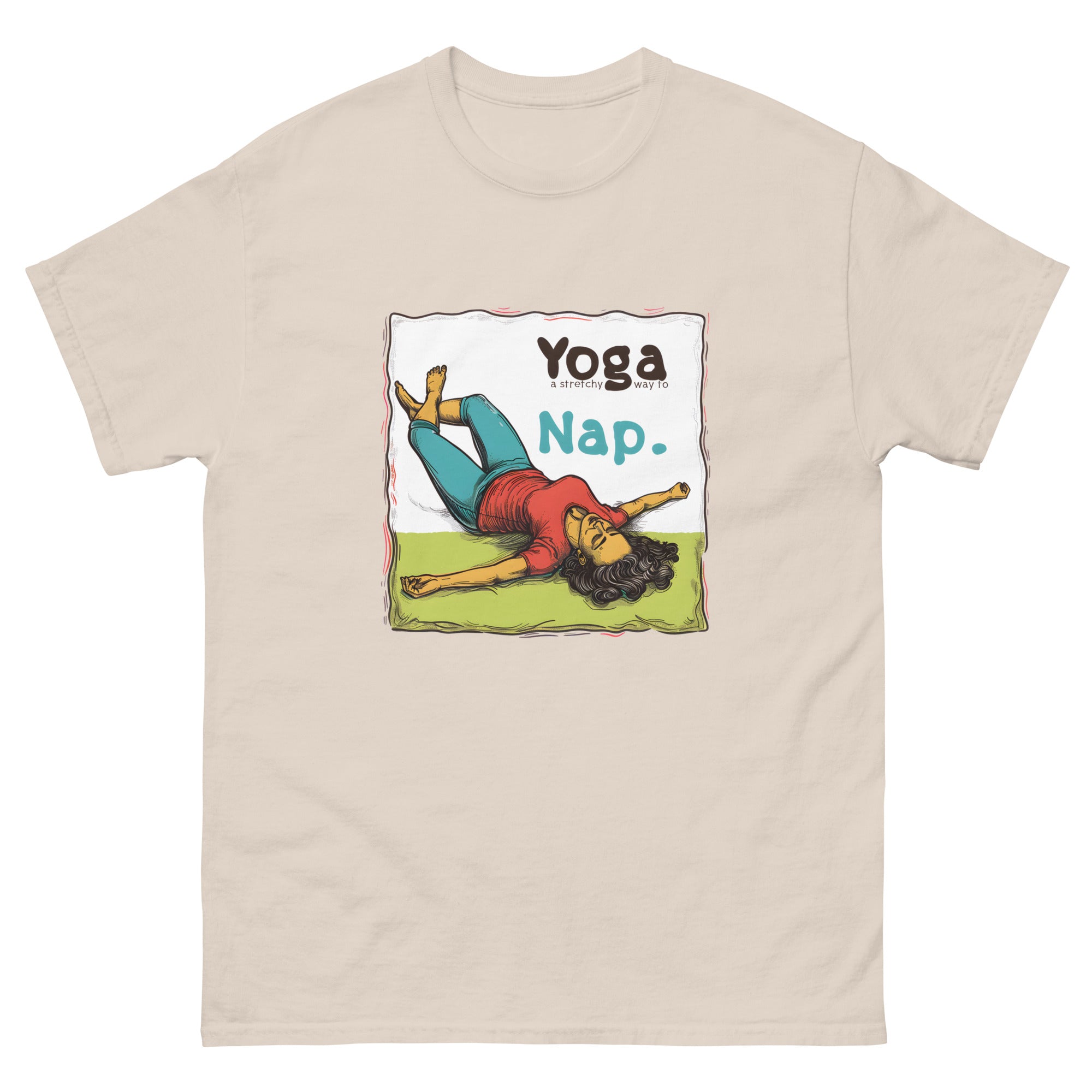 Yoga A Stretchy Way to Nap Unisex Funny Yoga T-Shirt