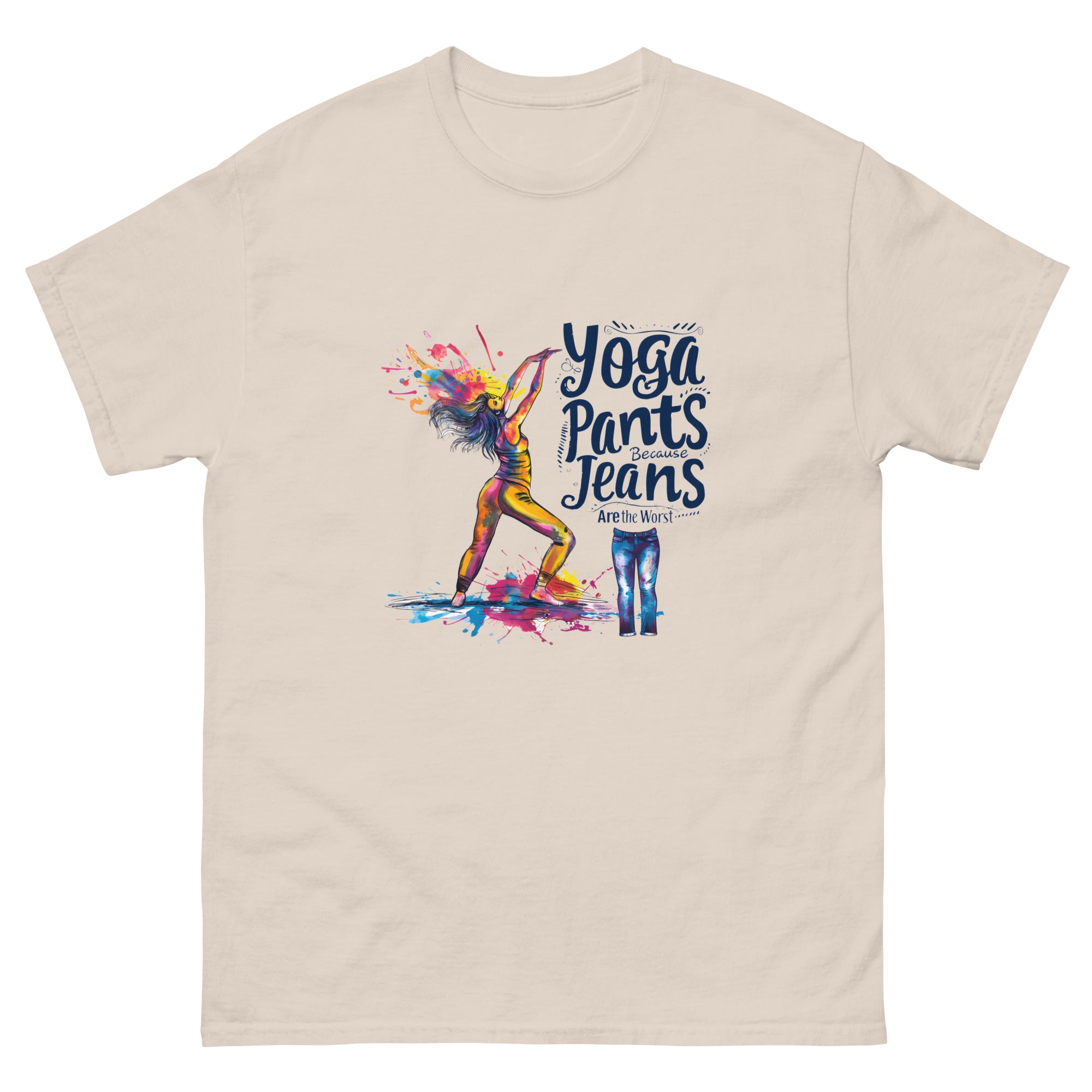 Yoga Pants, Because Jeans Are the Worst Unisex Funny Yoga T-Shirt