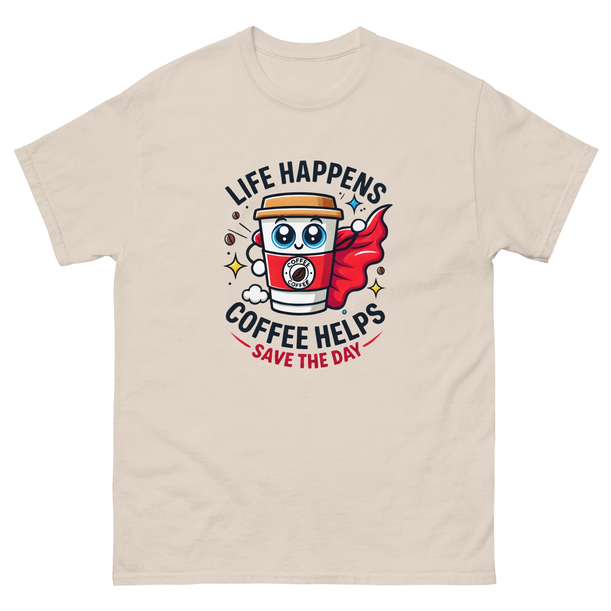 Life Happens, Coffee Helps Unisex Funny Novelty T-Shirt