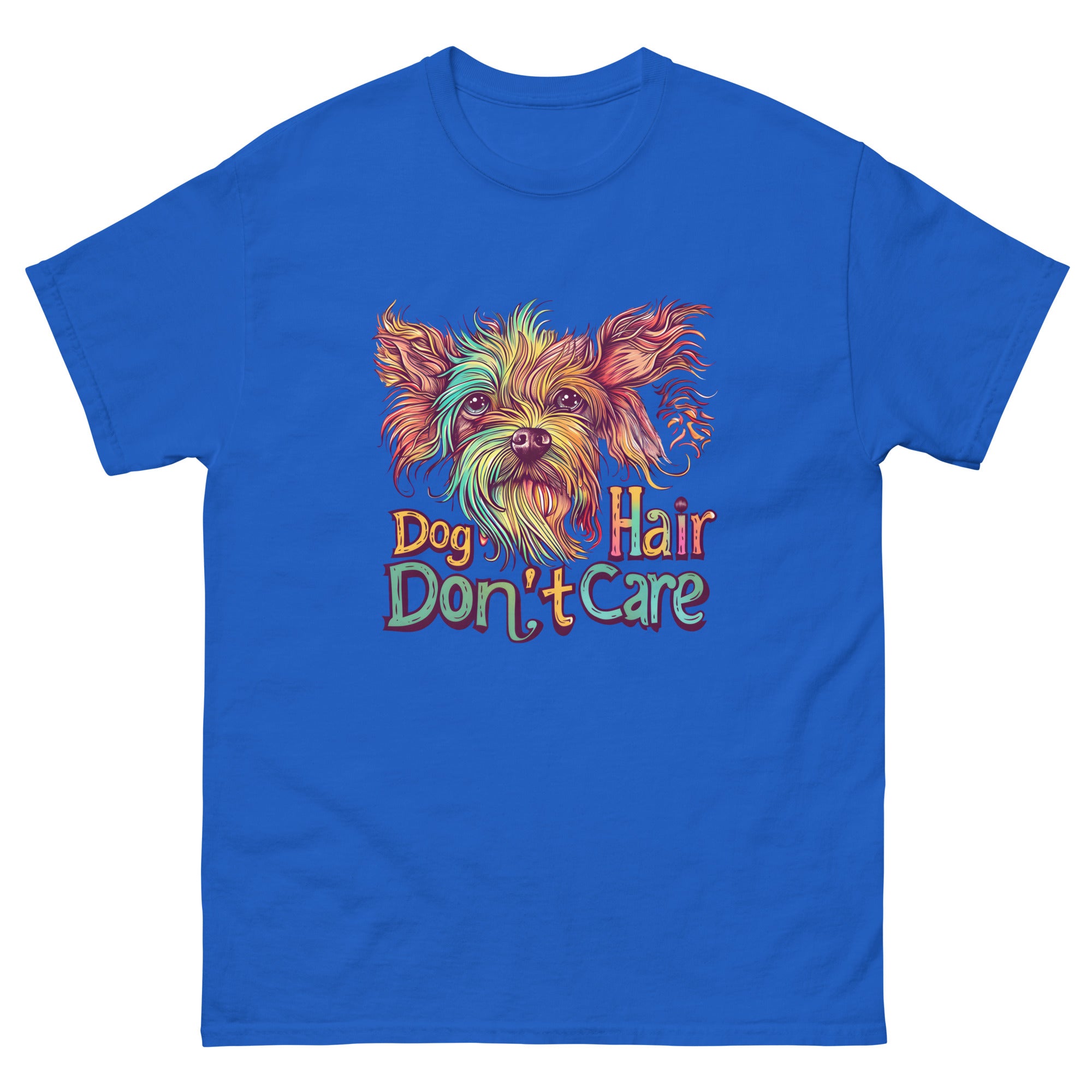 Dog Hair, Don’t Care Unisex Funny Dog T-Shirt