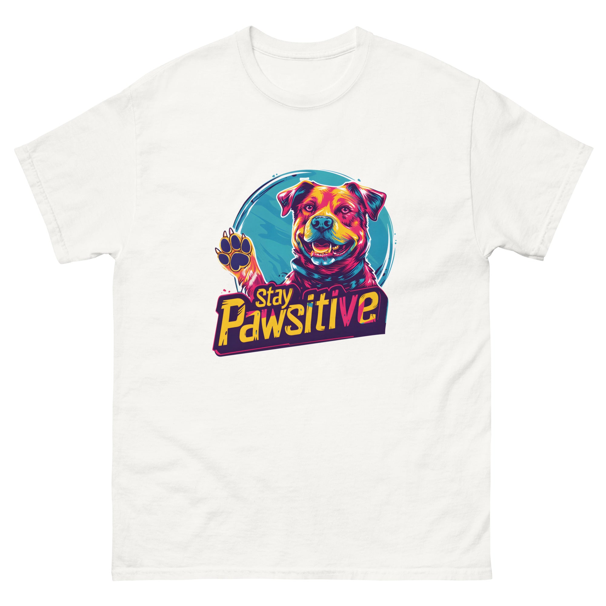 Stay Pawsitive Unisex Funny Dog T-Shirt