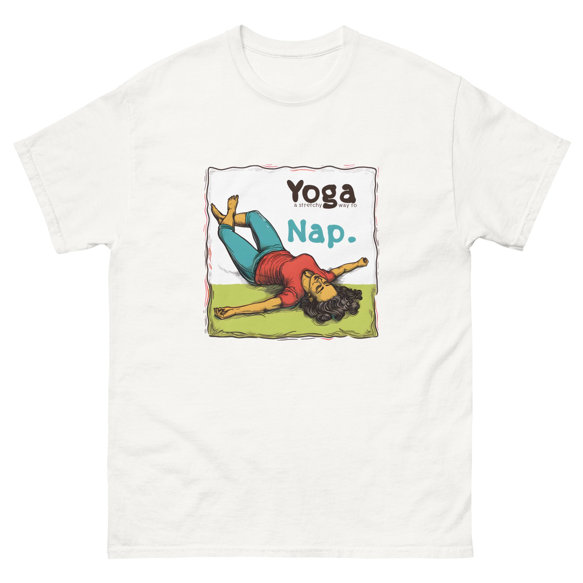 Yoga A Stretchy Way to Nap Unisex Funny Yoga T-Shirt